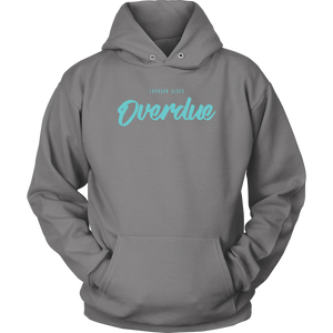 Overdue Hoodie