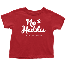 Load image into Gallery viewer, No Habla Toddler T-Shirt White print
